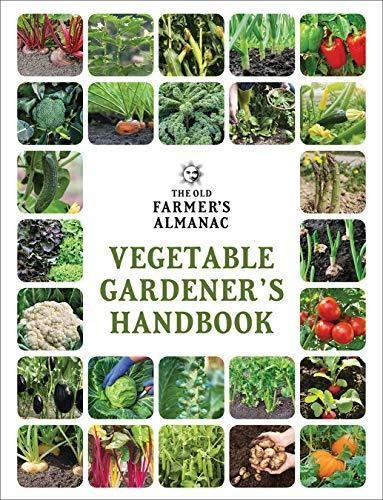 The Old Farmer's Almanac Vegetable Gardeners Handbook (old 
