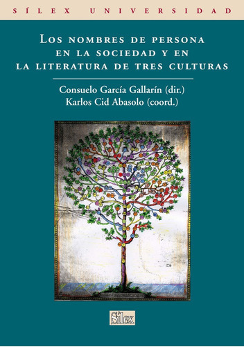 Los Nombres De Persona En La Sociedad Y Literatura De Tres Culturas, De García Gallarín, Suelo. Editorial Sílex Ediciones S.l., Tapa Blanda En Español