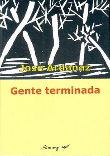 Gente Terminada - Ardanaz, José, De Ardanaz, José. Editorial Simurg En Español