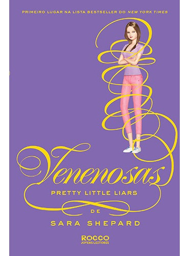 Venenosas, de Shepard, Sara. Editora Rocco Ltda, capa mole em português, 2016
