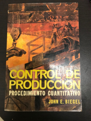Control De Produccion John F. Biegel
