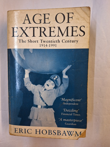 Eric Hobsbawm. The Age Of Extremes 1914-1991