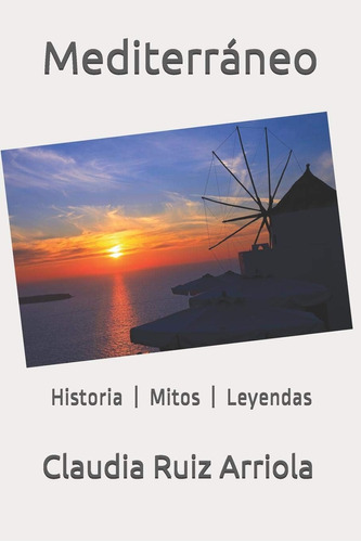 Libro: Mediterráneo: Historia | Mitos | Leyendas (spanish