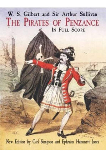 The Pirates Of Penzance; In Full Score