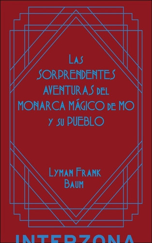 Sorprendentes Aventuras Del Monarca - Baum - Interzona Libro