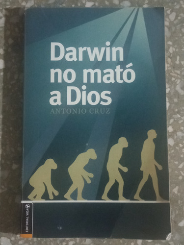 Darwin No Mato A Dios - Antonio Cruz 