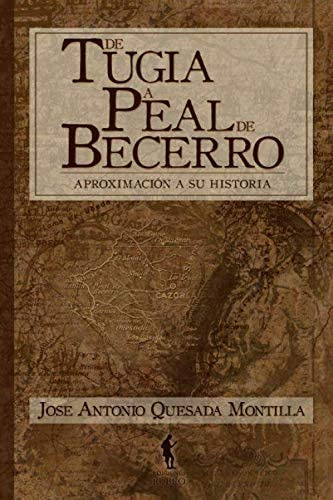 Libro: De Tugia A Peal De Becerro.: Aproximación A Su Histor