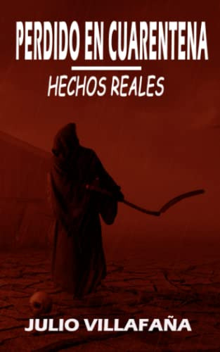 Perdido En La Cuarentena: Hechos Reales