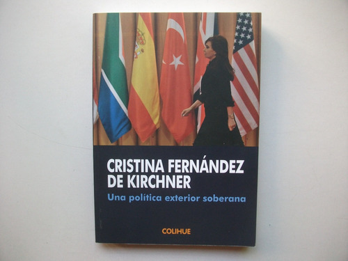 Una Política Exterior Soberana - Cristina Fernández Kirchner