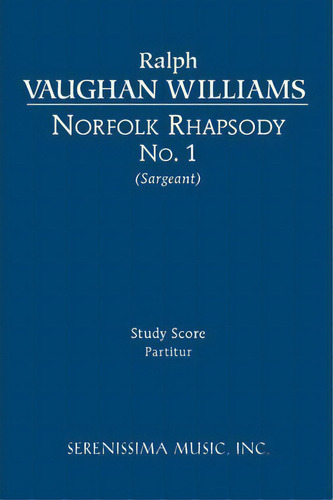 Norfolk Rhapsody No.1, De Ralph Vaughan Williams. Editorial Serenissima Music, Tapa Blanda En Inglés