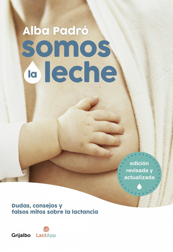 Libro Somos La Leche (edición Revisada Y Actualizada)