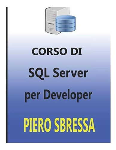 Libro: Servidor Sql Para Desarrolladores (programación) (ita