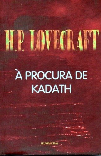 À Procura De Kadath - Ficção De H.p. Lovecraft