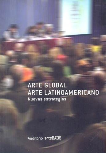 Arte Global Arte Latinoamericano Nuevas Estr - Autores Vario