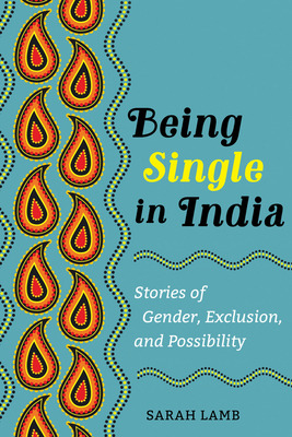 Libro Being Single In India: Stories Of Gender, Exclusion...