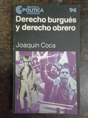 Derecho Burgues Y Derecho Obrero * Joaquin Coca * Ceal *