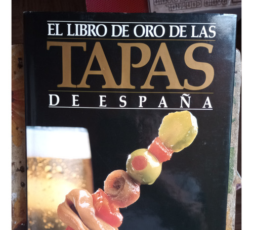 El Libro De Oro De Las Tapas De España De Itos Vásquez