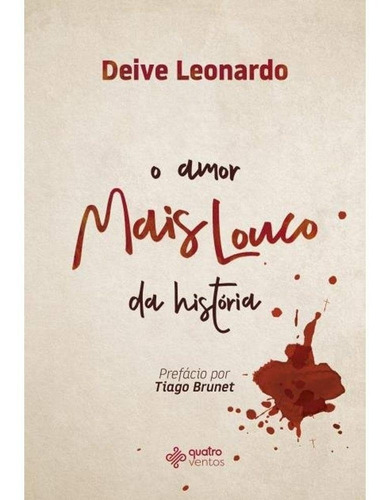 Livro O Amor Mais Louco Da História Deive Leonardo
