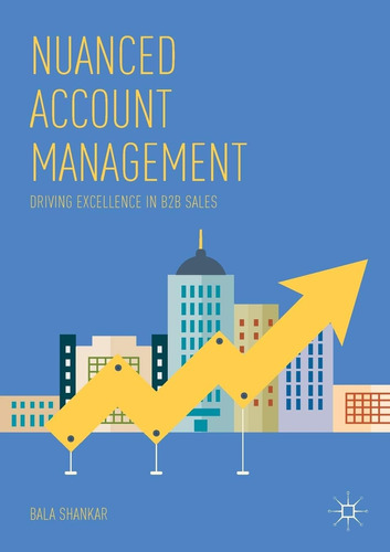 Libro: Nuanced Account Management: Driving Excellence In B2b