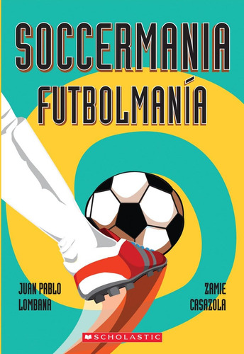 Libro: Soccermania Futbolmanía (bilingüe) (español E Inglés)