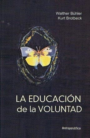 Educacion De La Voluntad - Walther Bühler