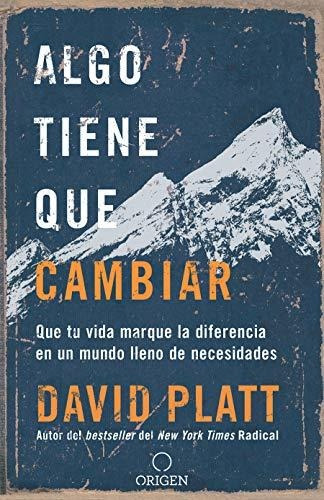 Libro : Algo Tiene Que Cambiar, Que Tu Vida Marque La...