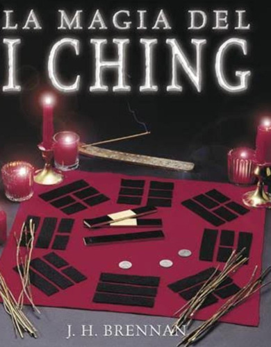 La Magia Del I Ching, De J. H. Brennan., Vol. No. Editorial Llewellyn Español, Tapa Blanda En Español, 1