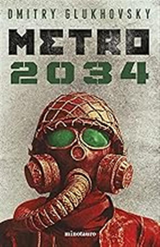 Metro 2034 (ne) (biblioteca Dmitry Glukhovsky) / Dmitry Gluk