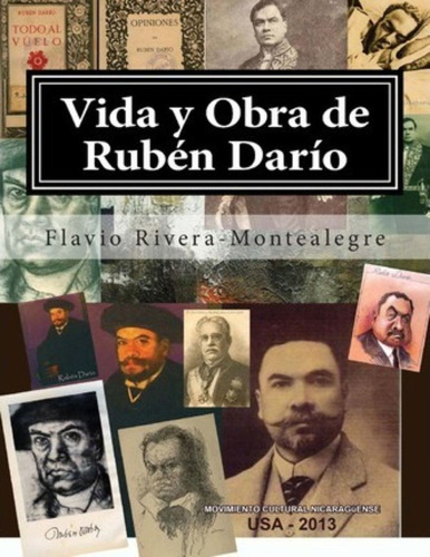 Vida Y Obra De Ruben Dario / Flavio C Rivera-montealegre