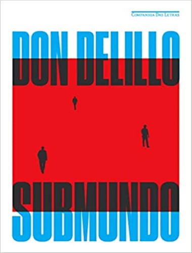 Submundo: Submundo, De Delillo, Don. Editora Companhia Das Letras, Capa Mole, Edição 2 Em Português, 2023