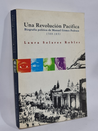 Rev Pacífica Biografía Política De Manuel Gómez Pedraza