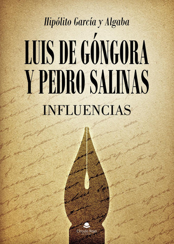 Luis De Góngora Y Pedro Salinas: No, de García Y Algaba, Hipólito., vol. 1. Editorial Círculo Rojo SL, tapa pasta blanda, edición 1 en español, 2023