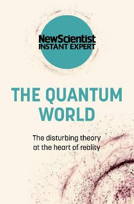 Libro The Quantum World : The Disturbing Theory At The He...