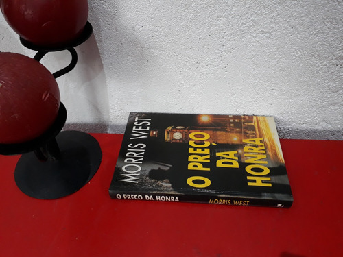 Livro: O Preço Da Honra - Morris West - Círculo Do Livro - 1997 (Usado)