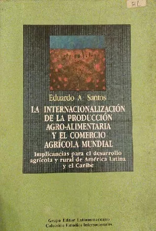 Eduardo A. Santos: La Internacionalizacion De La Produccion