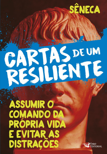 Cartas de um resiliente – Livro II, de Sêneca, Lúcio Aneu. Editora Faro Editorial Eireli, capa mole em português, 2022