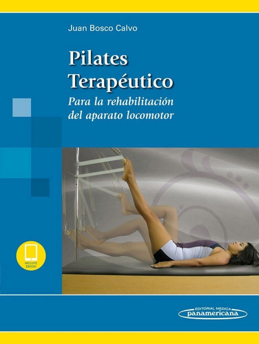 Pilates Terapeuticos Para La Rehabilitacion - Bosco Calvo...