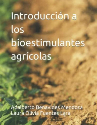 Libro: Introducción A Los Bioestimulantes Agrícolas (spanish
