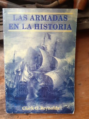 Las Armadas En La Historia / Clark Reynolds