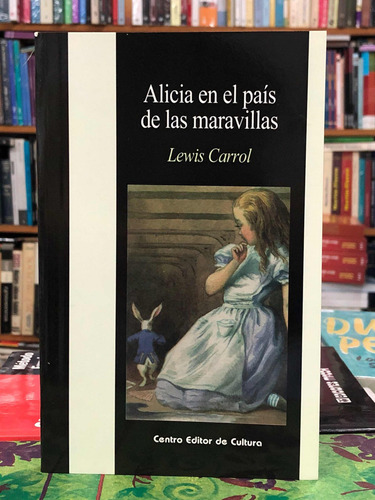 Alicia En El País De Las Maravillas - Lewis Carroll - Cec