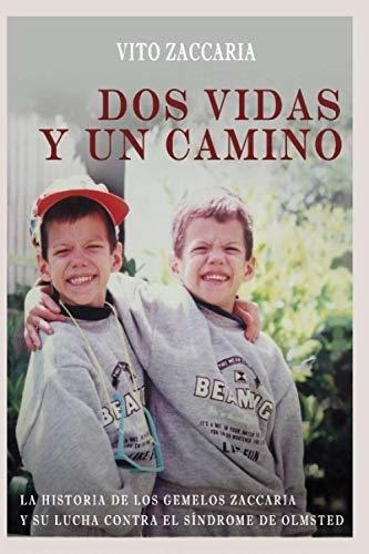 Dos Vidas Y Un Camino (full Color) - Zaccaria, Vito, De Zaccaria, Vito. Editorial Independently Published En Español