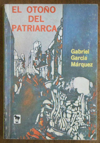 El Otoño Del Patriarca - Gabriel García Márquez