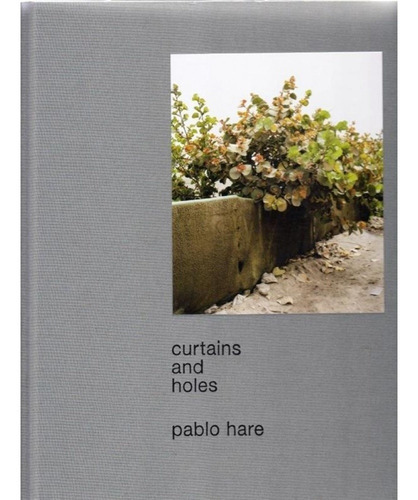 Curtains And Holes, De Pablo Hare. Editorial Rm, Edición 1 En Español