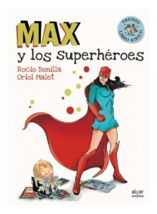 Max Y Los Superhéroes - Oriol Malet, Bonilla