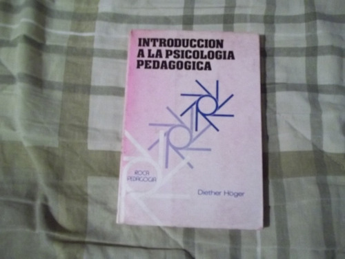 Libro Introducción A La Psicología Pedagógica, Diether Höger