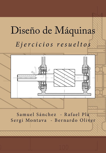 Libro: Diseño De Máquinas: Ejercicios Resueltos (spanish Edi