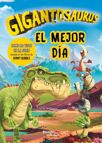 Gigantosaurus. El Mejor Día, De Gigantosaurus., Vol. 1. Editorial Planeta Infantil, Tapa Pasta Blanda, Edición 1 En Español, 2024