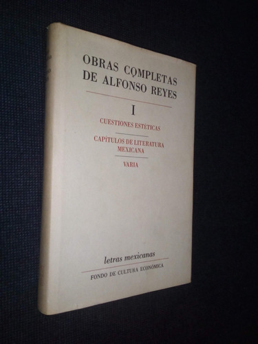 Obras Completas De Alfonso Reyes I Letras Mexicanas