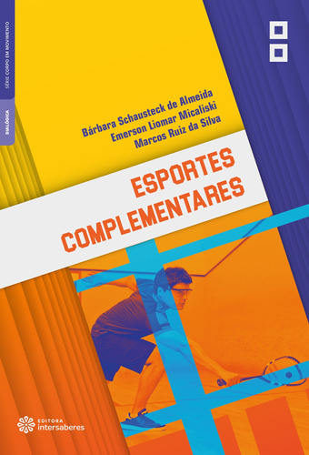 Esportes complementares, de Almeida, Bárbara Schausteck De. Editora Intersaberes Ltda., capa mole em português, 2019