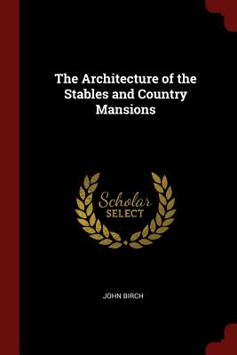 Libro The Architecture Of The Stables And Country Mansion...